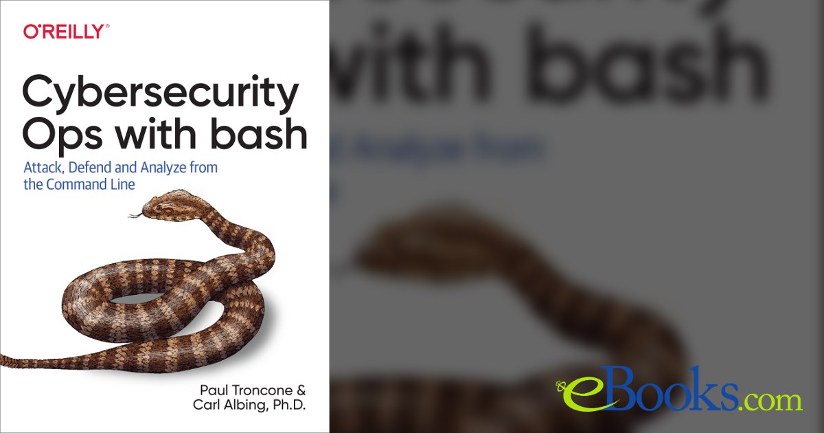 Cybersecurity Ops with bash by Paul Troncone (ebook)