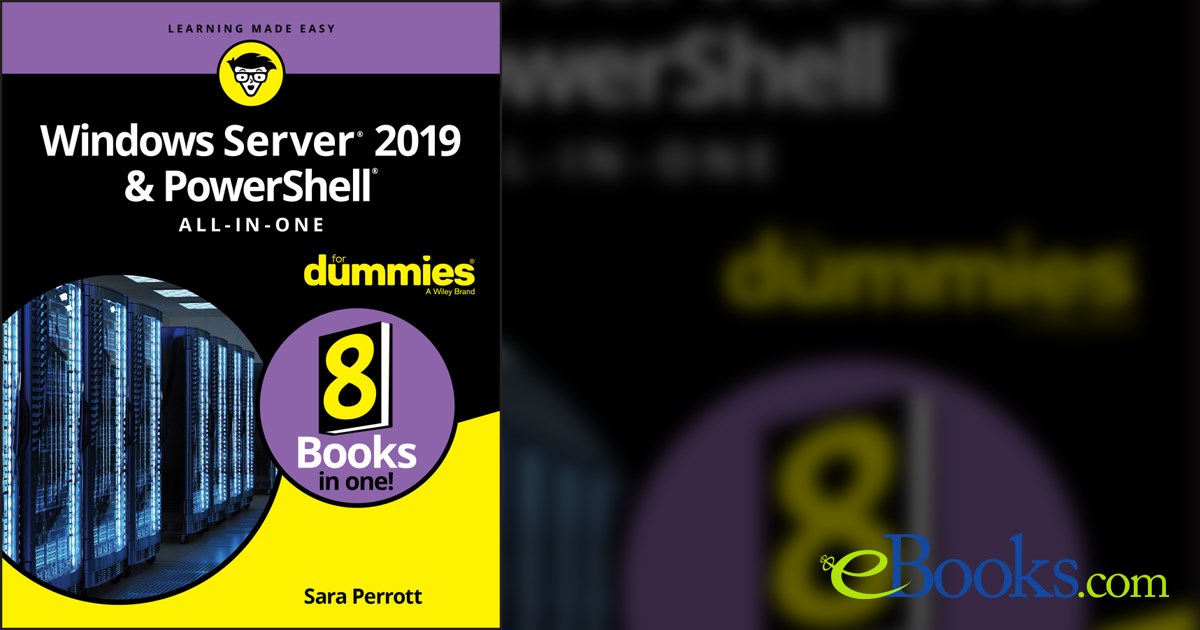 Windows Server 2019 & PowerShell All-in-One For Dummies