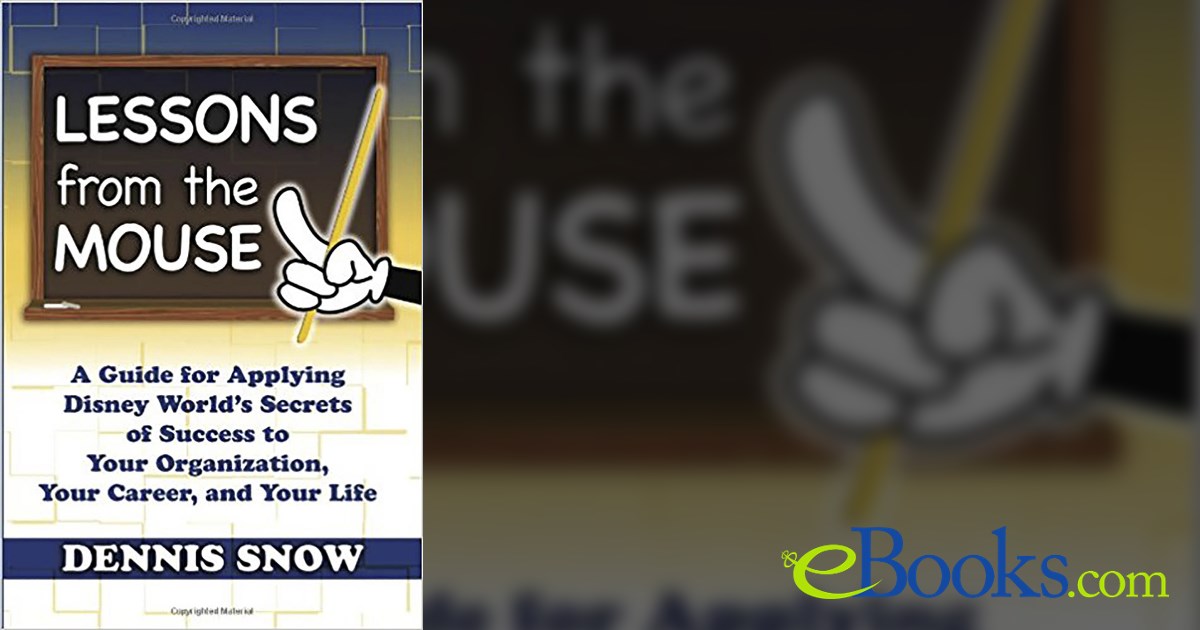 Lessons From the Mouse by Dennis Snow (ebook)