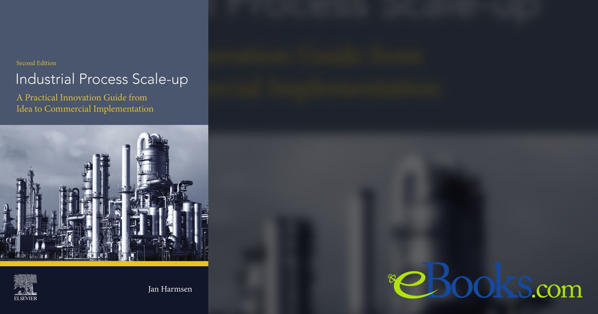 Industrial Process Scale-up (2nd ed.) by Jan Harmsen (ebook)