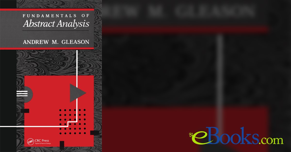 Fundamentals of Abstract Analysis by Andrew Gleason (ebook)