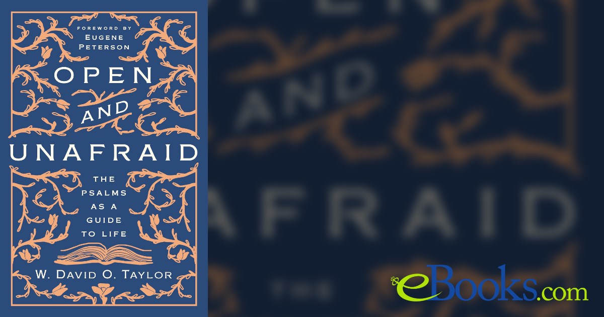 Unafraid Open and Unafraid by W. David O. Taylor (ebook)