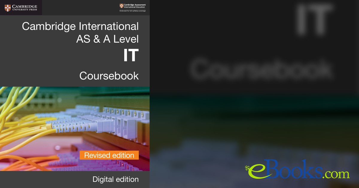 Cambridge International AS & A Level IT Coursebook Revised Edition ...