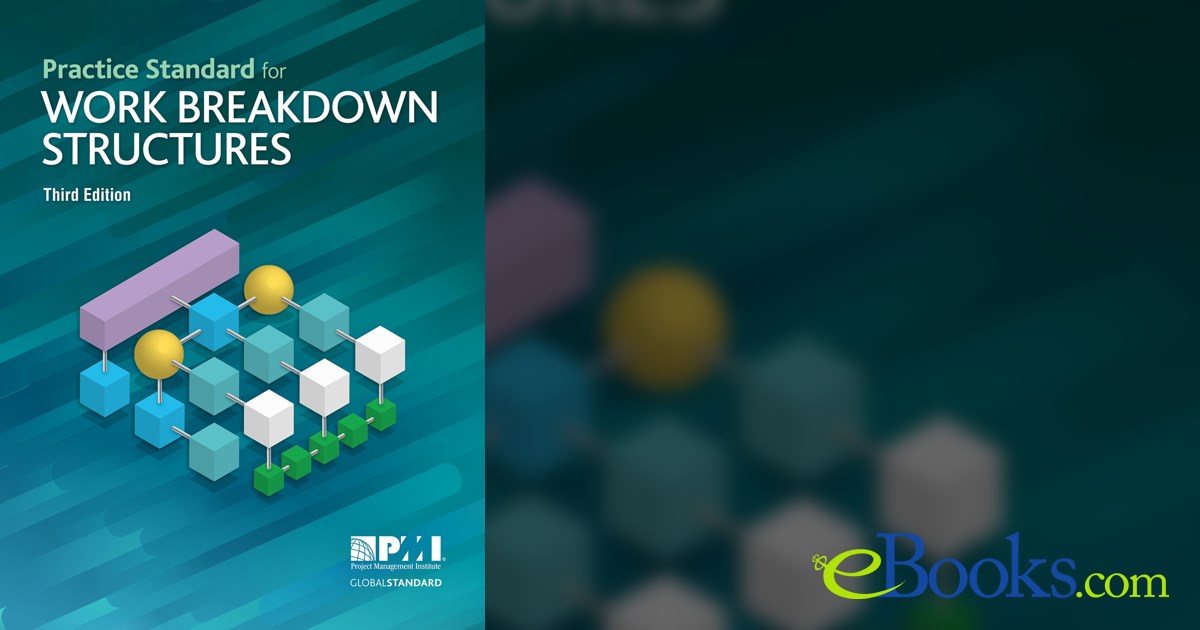 Practice Standard for Work Breakdown Structures - Third Edition