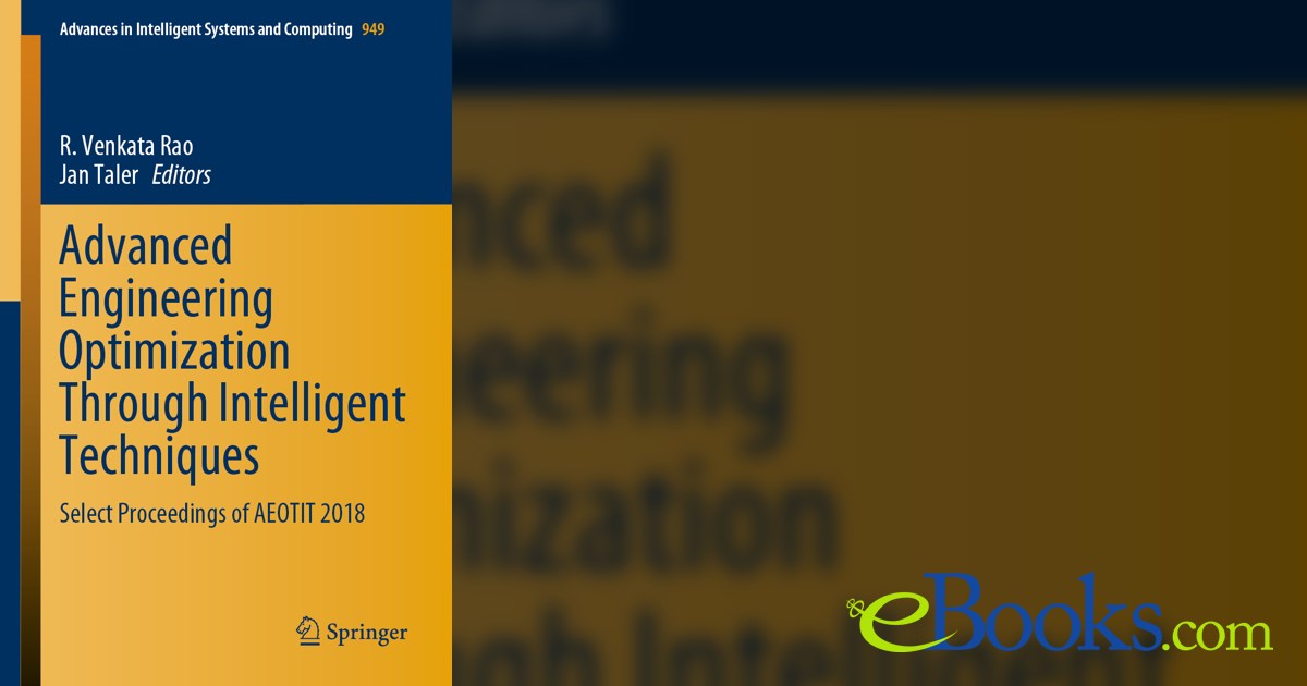 Advanced Engineering Optimization Through Intelligent Techniques