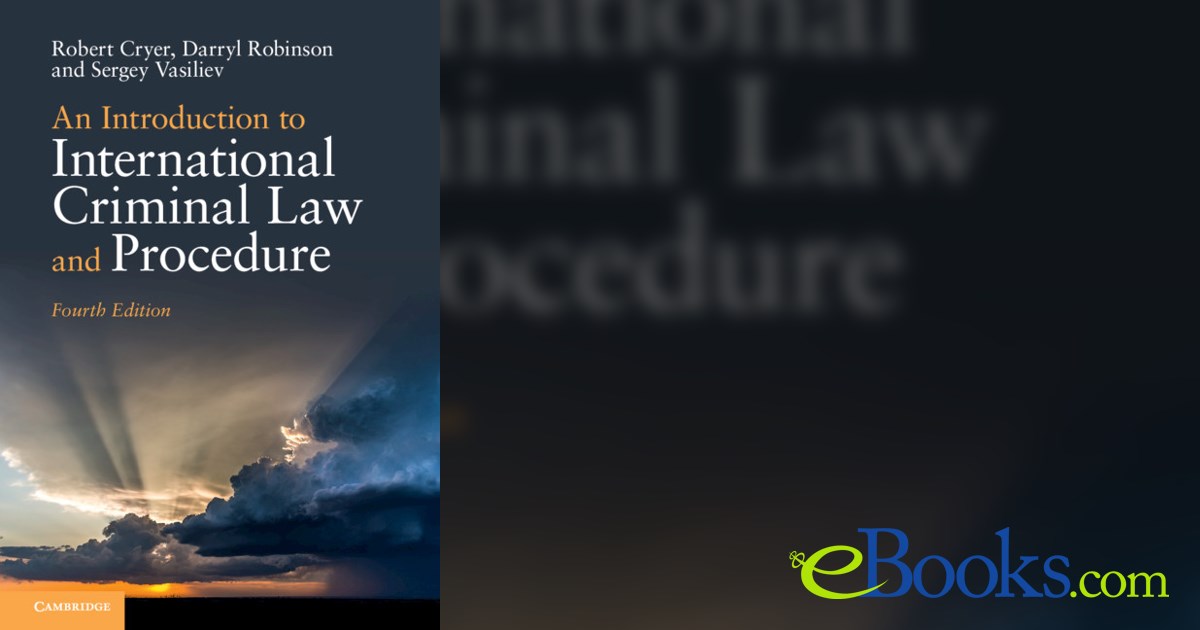 An Introduction to International Criminal Law and Procedure