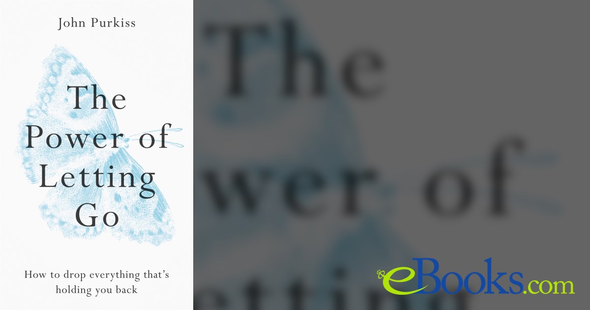 The Power of Letting Go by John Purkiss (ebook)
