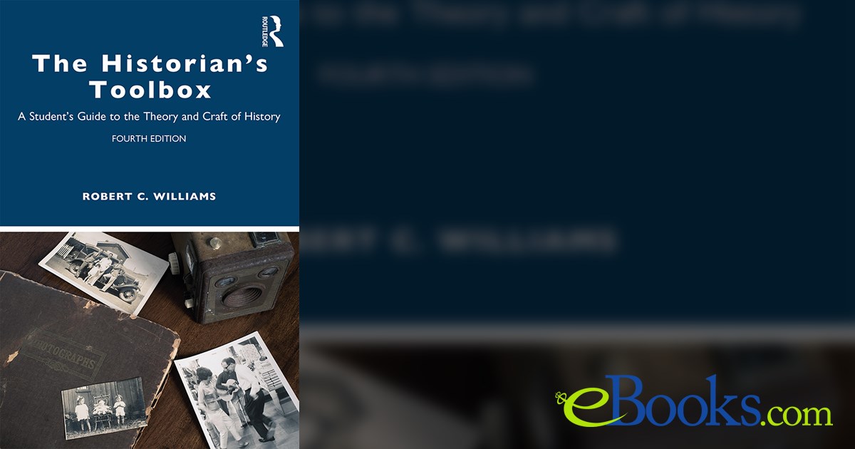 The Historian's Toolbox (4th ed.) by Robert C. Williams (ebook)