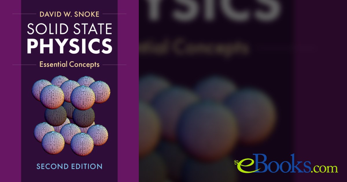 Solid State Physics (2nd ed.) by David W. Snoke (ebook)