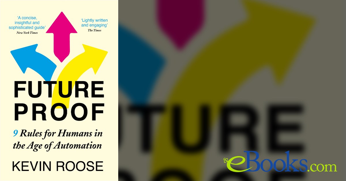 Futureproof Book Futureproof by Kevin Roose (ebook)