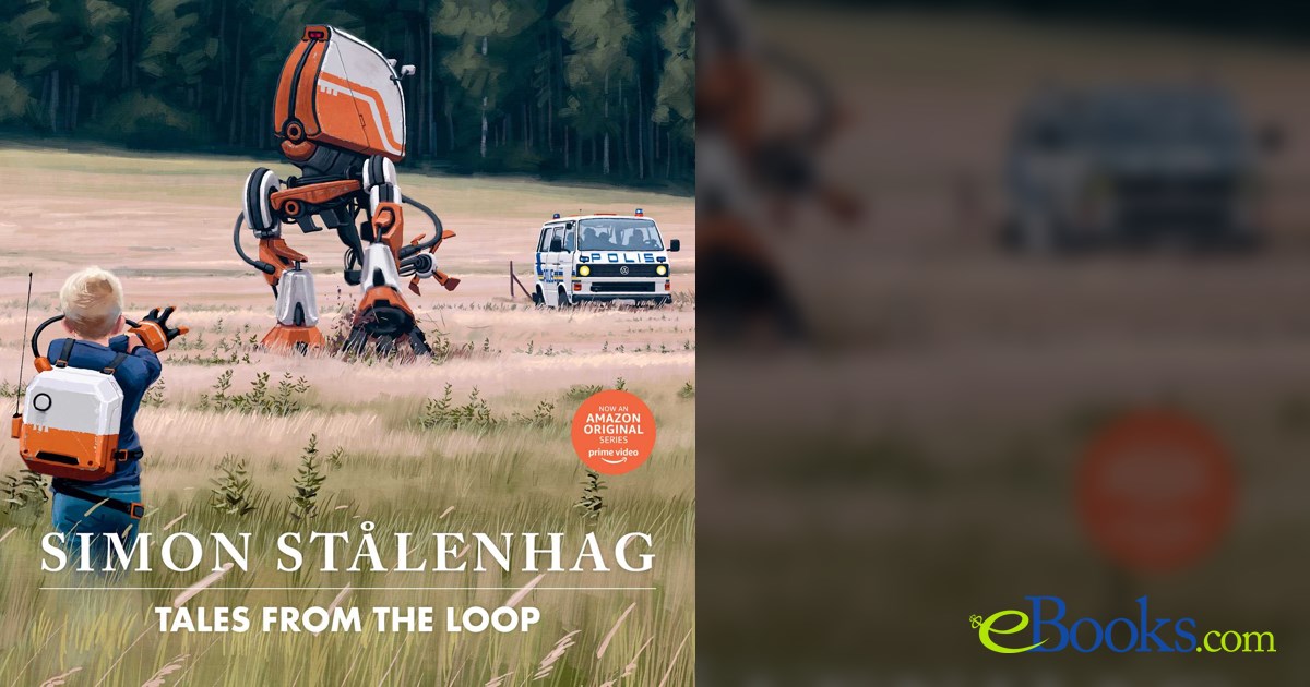 Tales From the Loop by Simon Stålenhag (ebook)