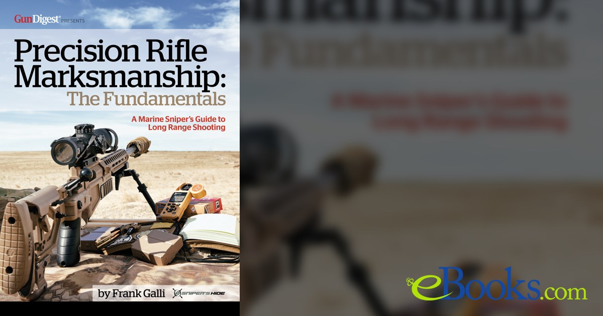 Precision Rifle Marksmanship The Fundamentals A Marine Sniper's