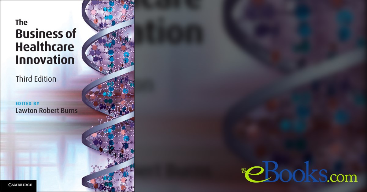 the-business-of-healthcare-innovation-3rd-ed
