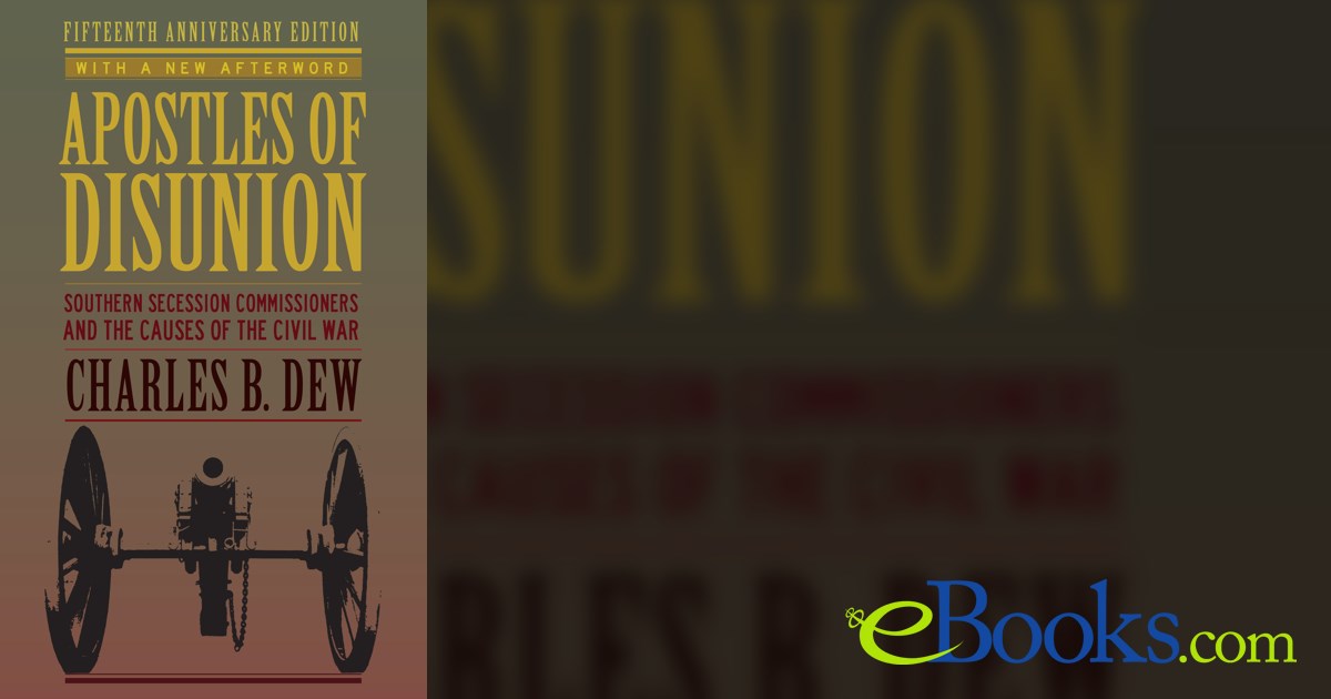 Apostles of Disunion (15th ed.) by Charles B. Dew (ebook)