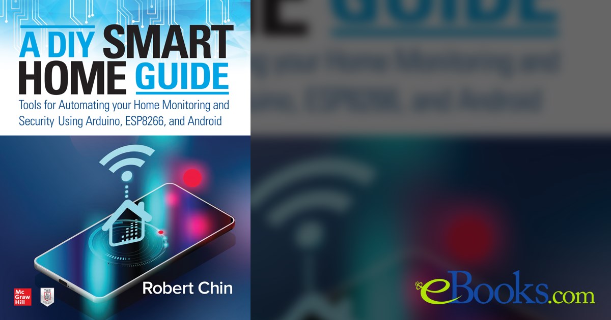 A DIY Smart Home Guide: Tools for Automating Your Home Monitoring and ...