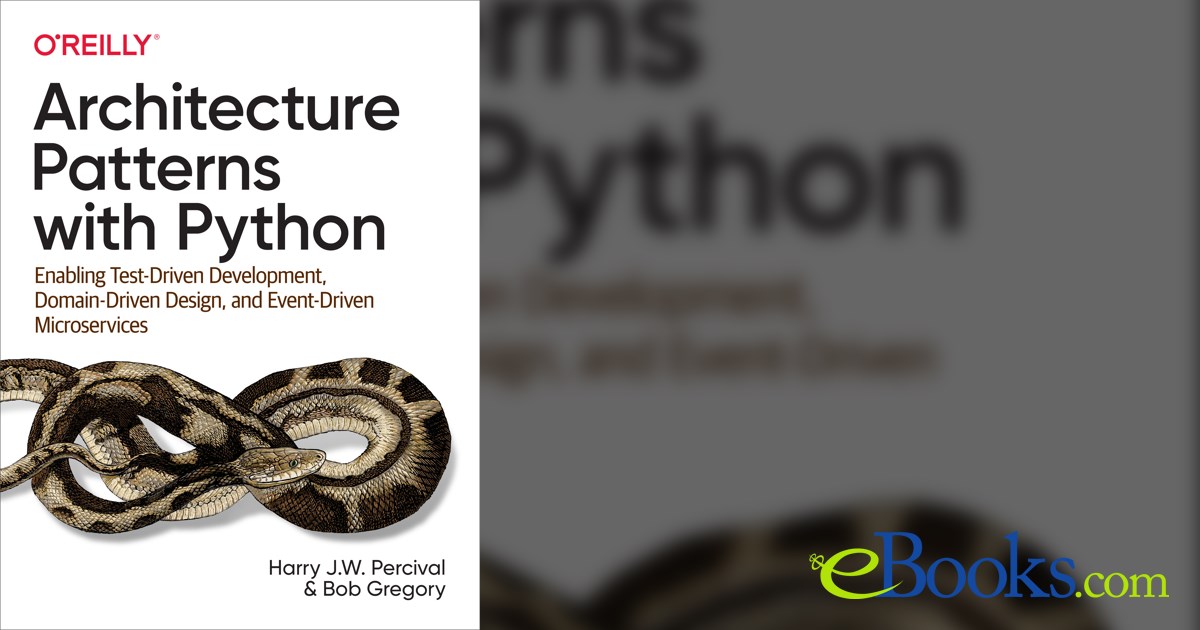 Architecture Patterns with Python by Harry Percival (ebook)