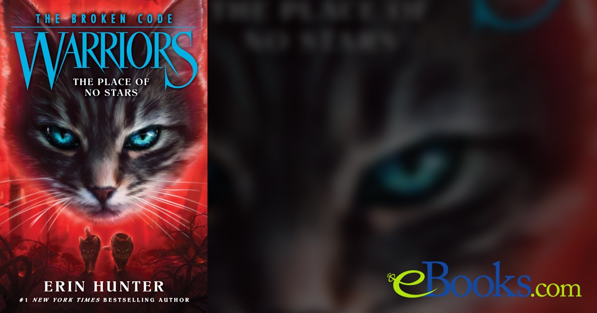 Warriors: The Broken Code #5: The Place of No Stars eBook by Erin Hunter -  EPUB Book