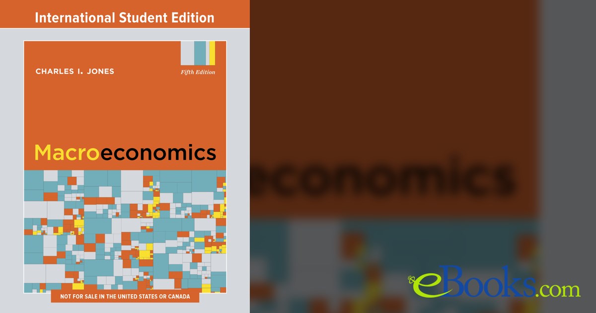 Macroeconomics (5th ed.) by Charles I. Jones (ebook)