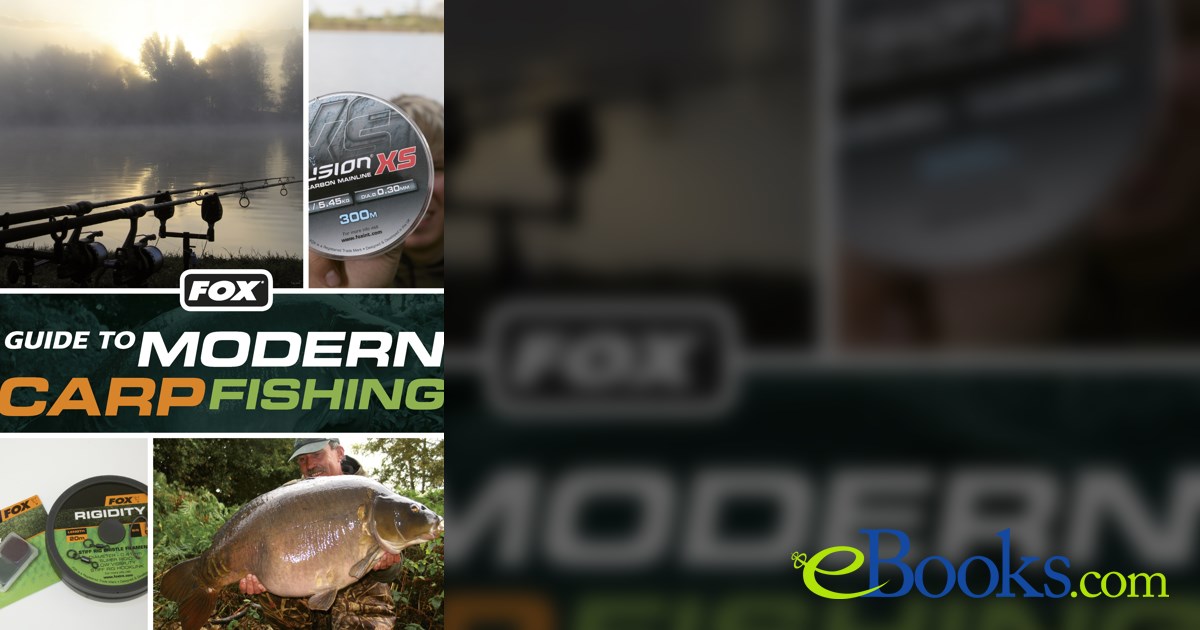 Fox Guide to Modern Carp Fishing by Ebury Publishing (ebook)