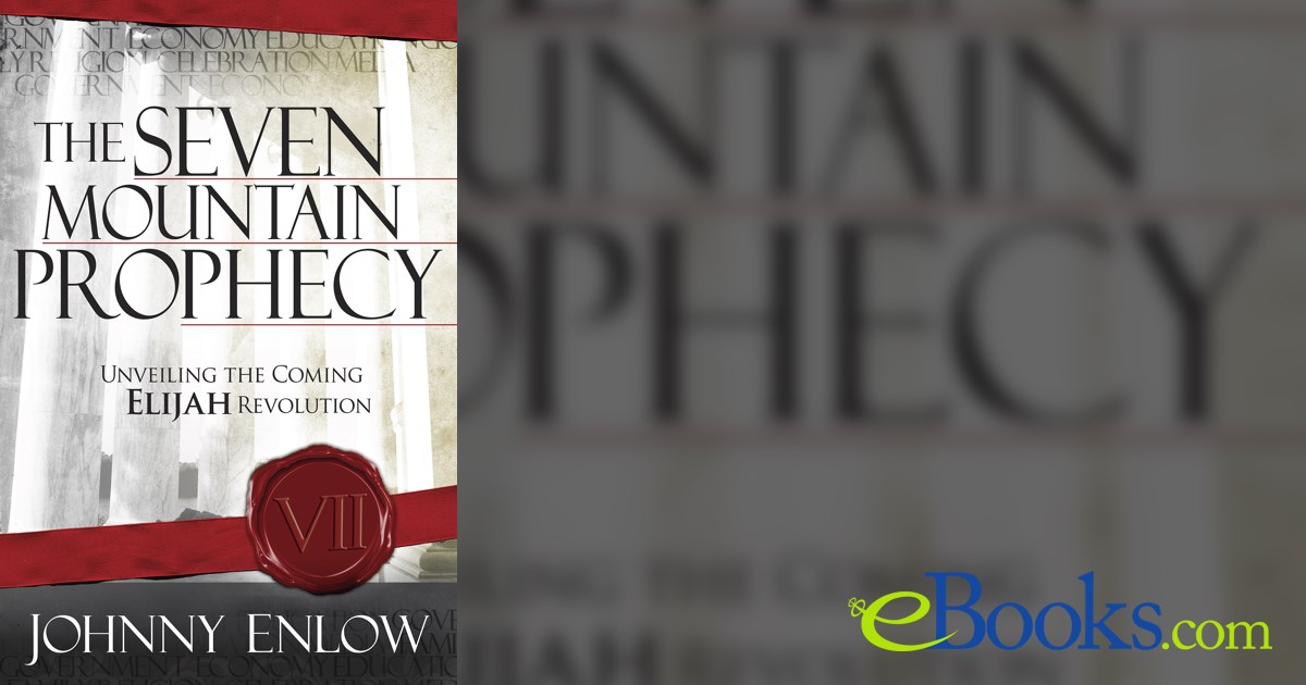 The Seven Mountain Prophecy by Johnny Enlow (ebook)