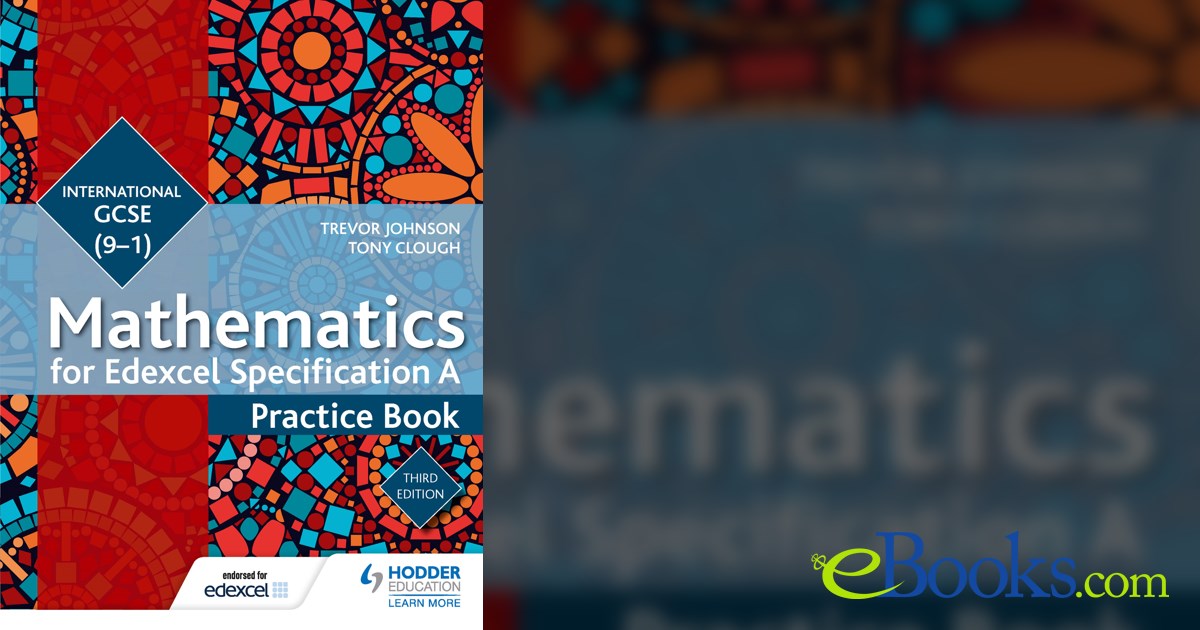 Edexcel International GCSE (9-1) Mathematics Practice Book Third Edition