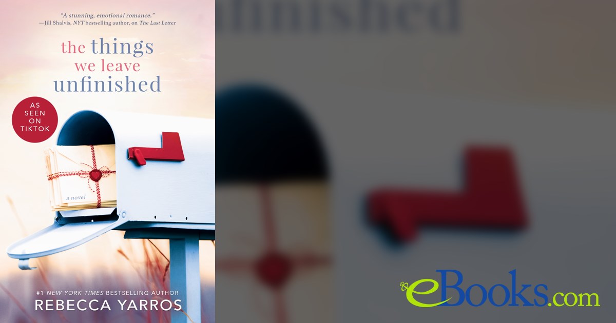 The Things We Leave Unfinished Spicy Chapters www.ebooks.com