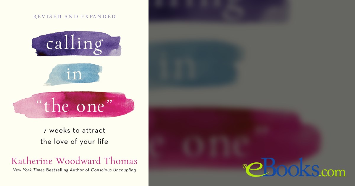 Calling in "The One" Revised and Expanded