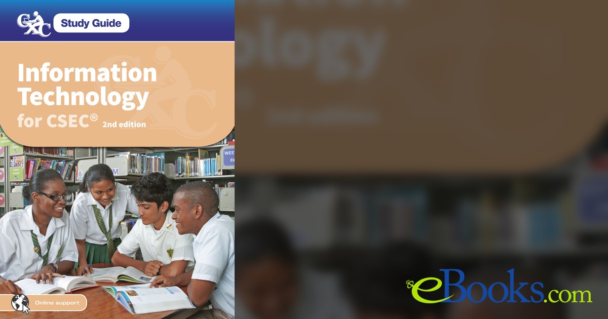 CXC Study Guide: Information Technology for CSEC® (2nd ed.)