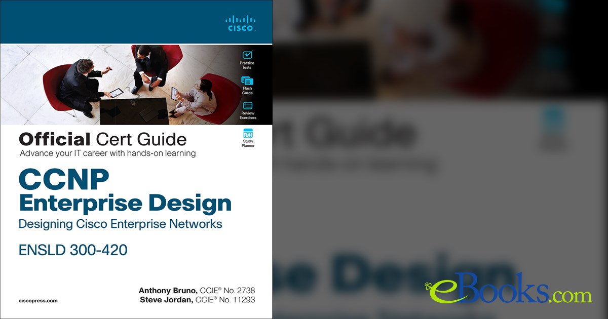 CCNP Enterprise Design ENSLD 300-420 Official Cert Guide