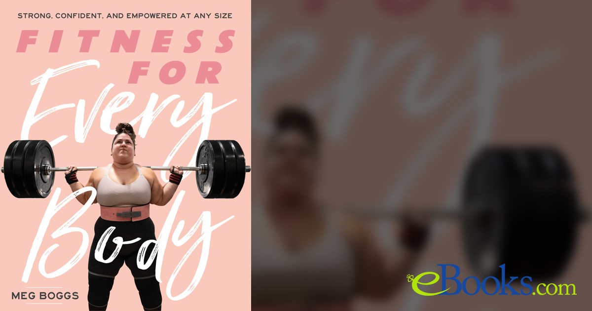 Fitness for Every Body: Strong, Confident, and Empowered at Any Size