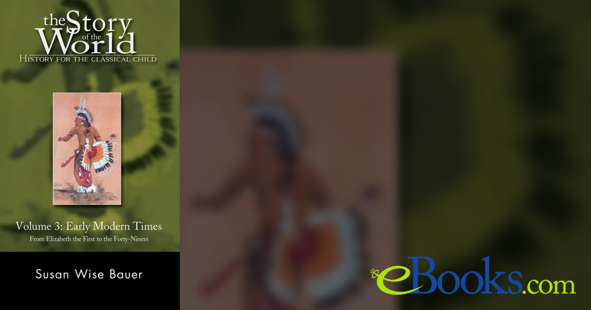 Story of the World, Vol. 3: History for the Classical Child: Early ...