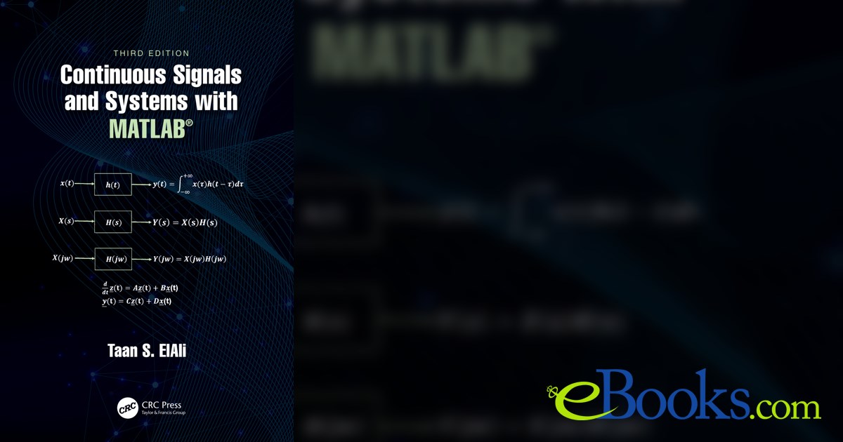 Continuous Signals and Systems with MATLAB® (3rd ed.)