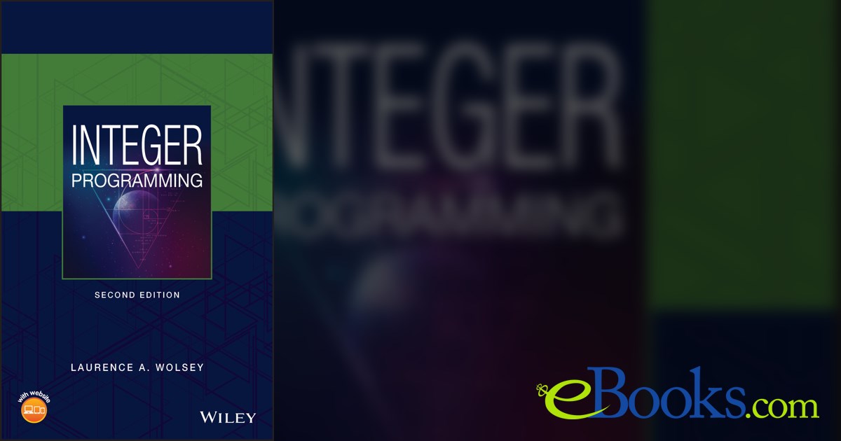 Integer Programming (2nd ed.) by Laurence A. Wolsey (ebook)
