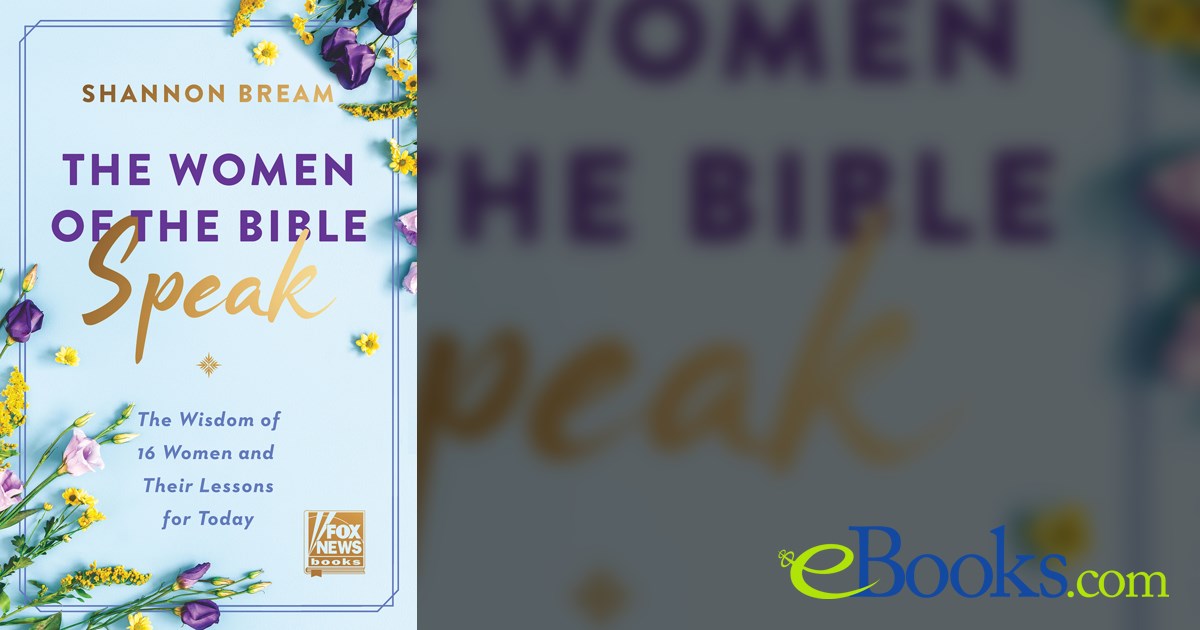 The Women of the Bible Speak by Shannon Bream (ebook)