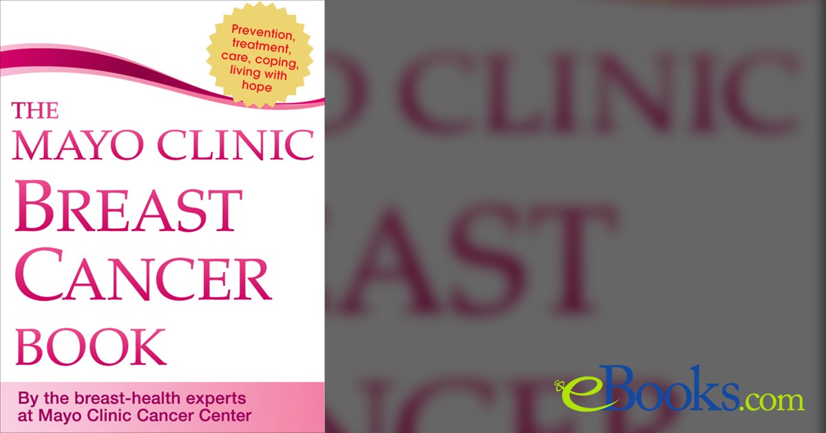 The Mayo Clinic Breast Cancer Book