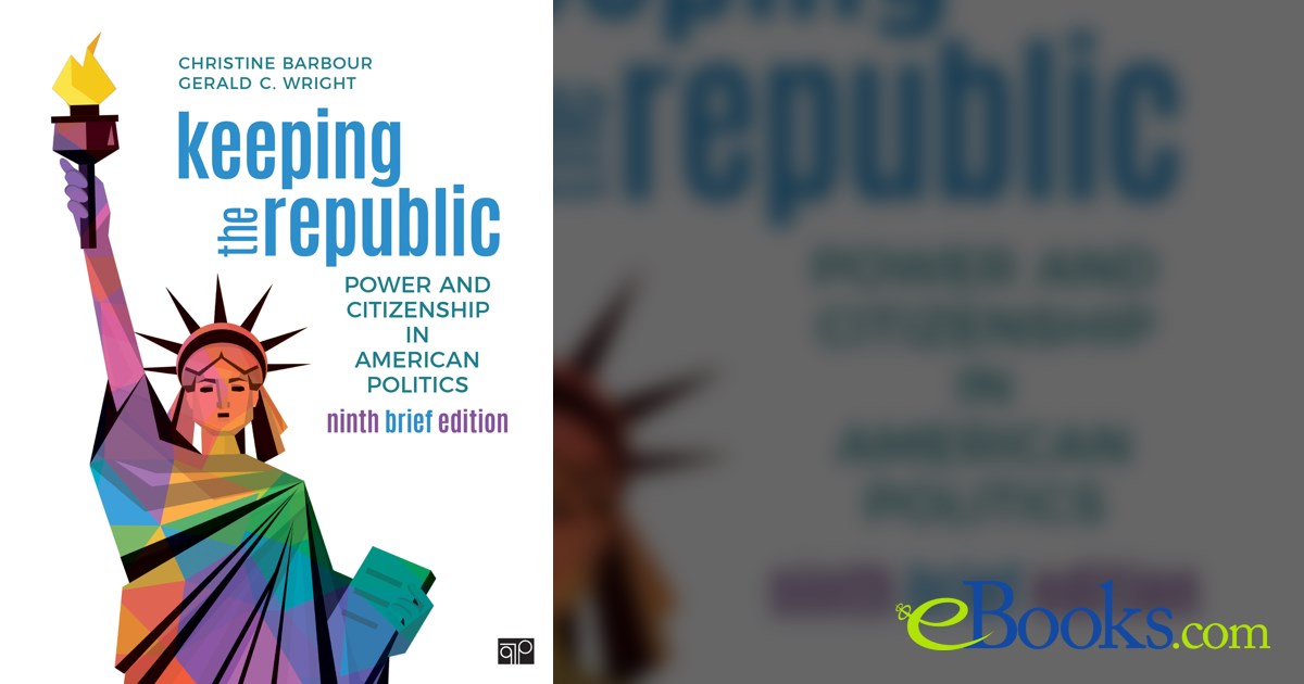 Keeping the Republic (9th ed.) by Christine Barbour (ebook)