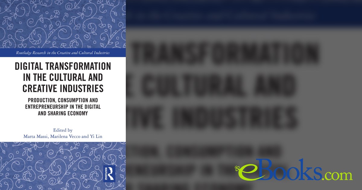 Digital Transformation in the Cultural and Creative Industries