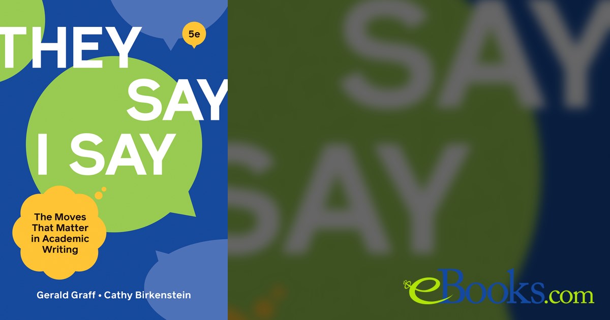 "They Say / I Say" (5th ed.) by Gerald Graff (ebook)