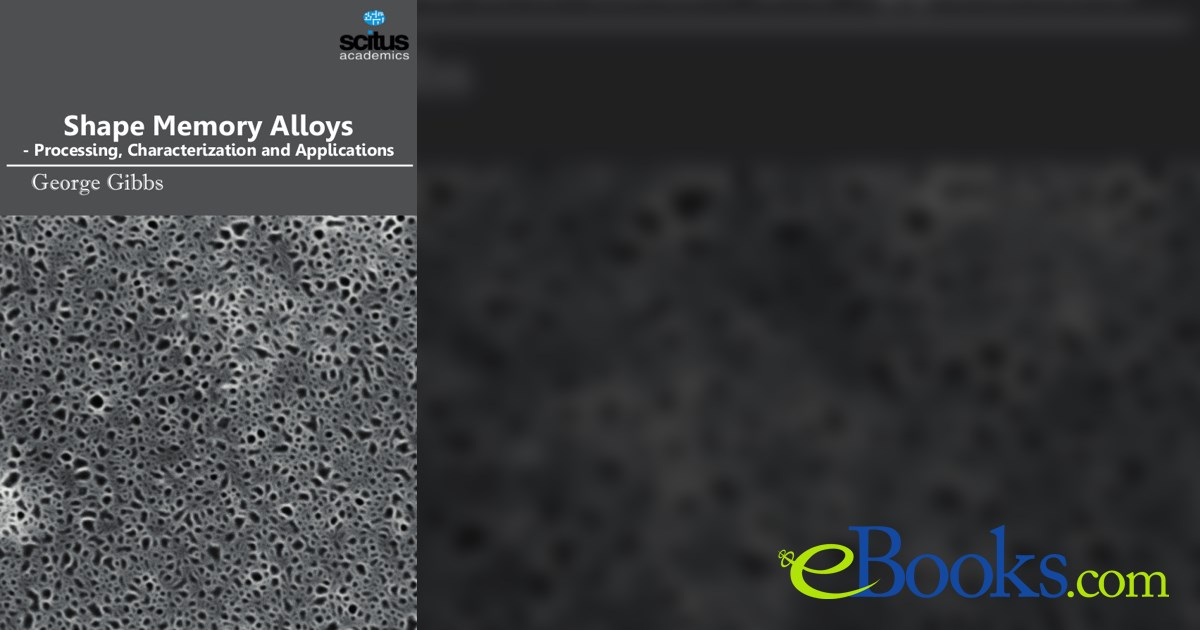 Shape Memory Alloys - Processing, Characterization and Applications
