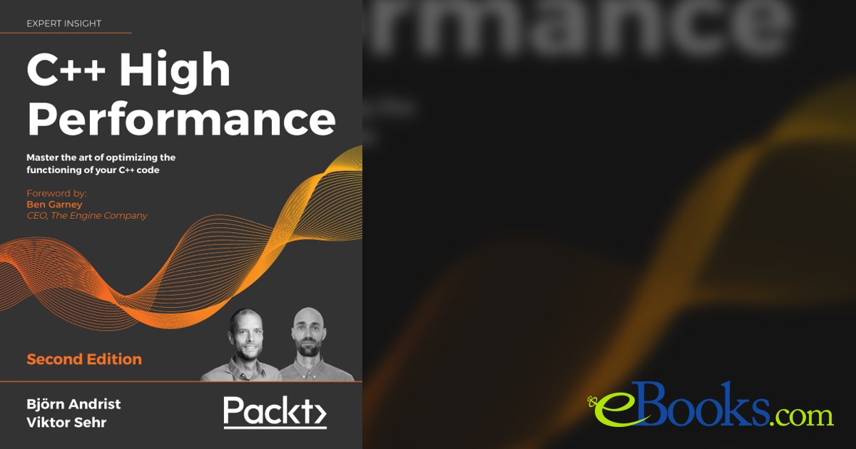 C++ High Performance (2nd ed.) by Bjorn Andrist (ebook)