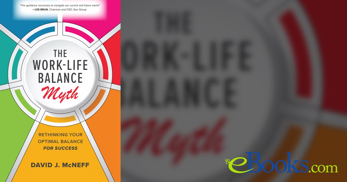 The Work-Life Balance Myth: Rethinking Your Optimal Balance for Success