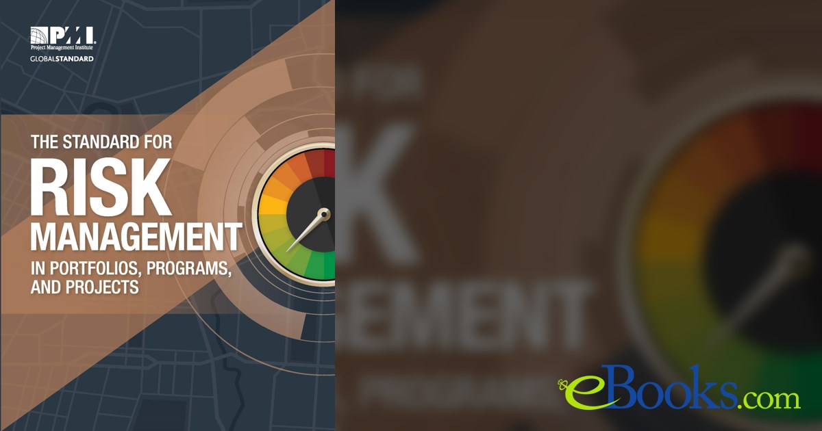 The Standard for Risk Management in Portfolios, Programs, and Projects