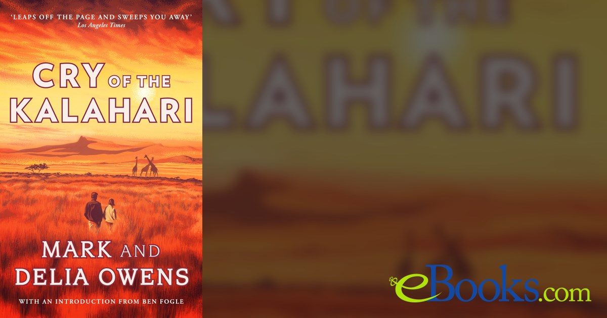 Cry of the Kalahari by Delia Owens (ebook)
