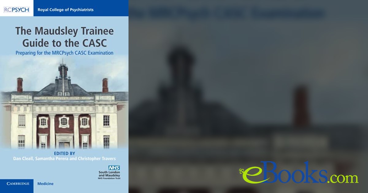 Casc Book The Maudsley Trainee Guide to the CASC by Dan Cleall (ebook)