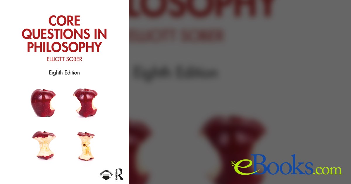Core Questions in Philosophy (8th ed.) by Elliott Sober (ebook)