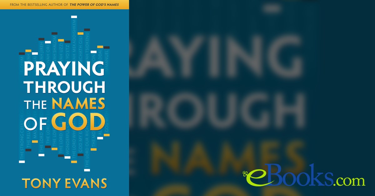 Praying Through the Names of God by Tony Evans (ebook)