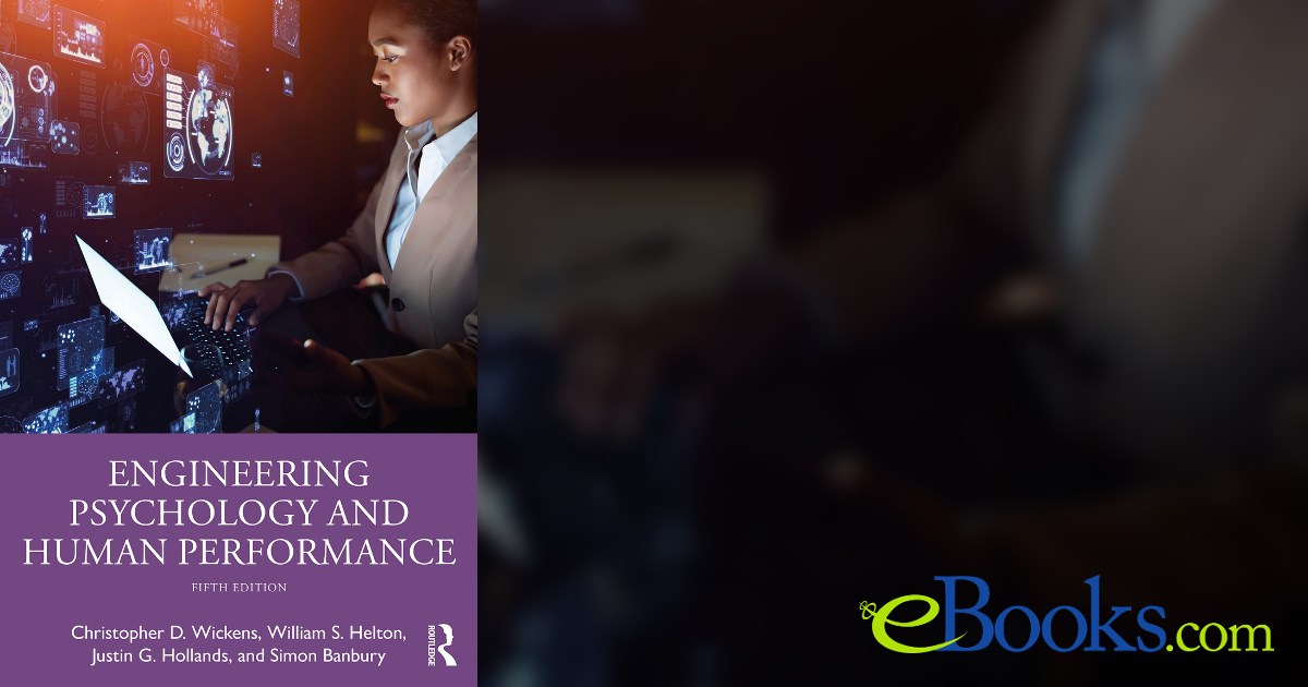 Engineering Psychology and Human Performance (5th ed.)