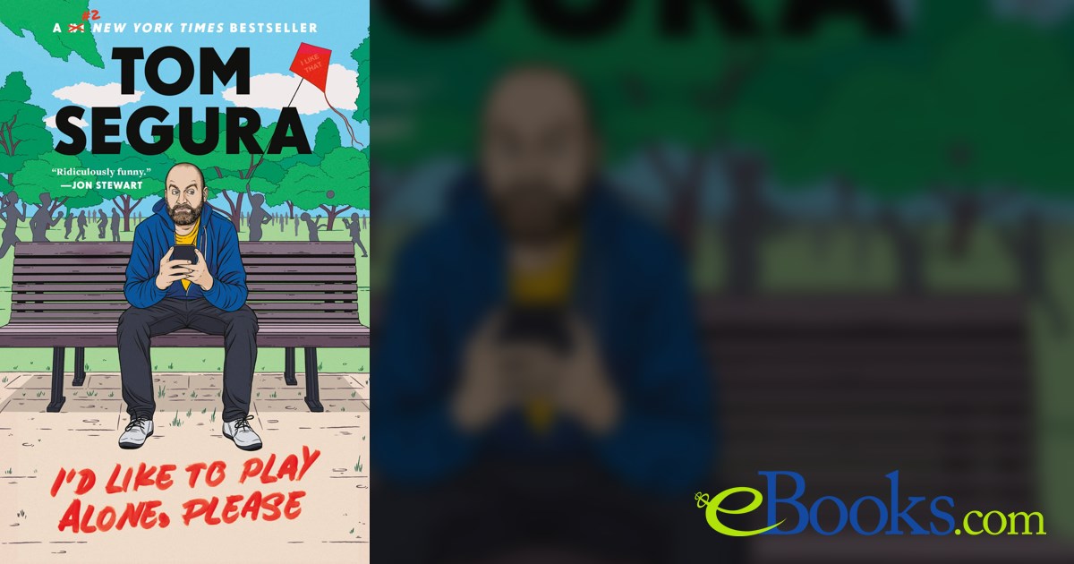 I'd Like To Play Alone, Please – Tom Segura