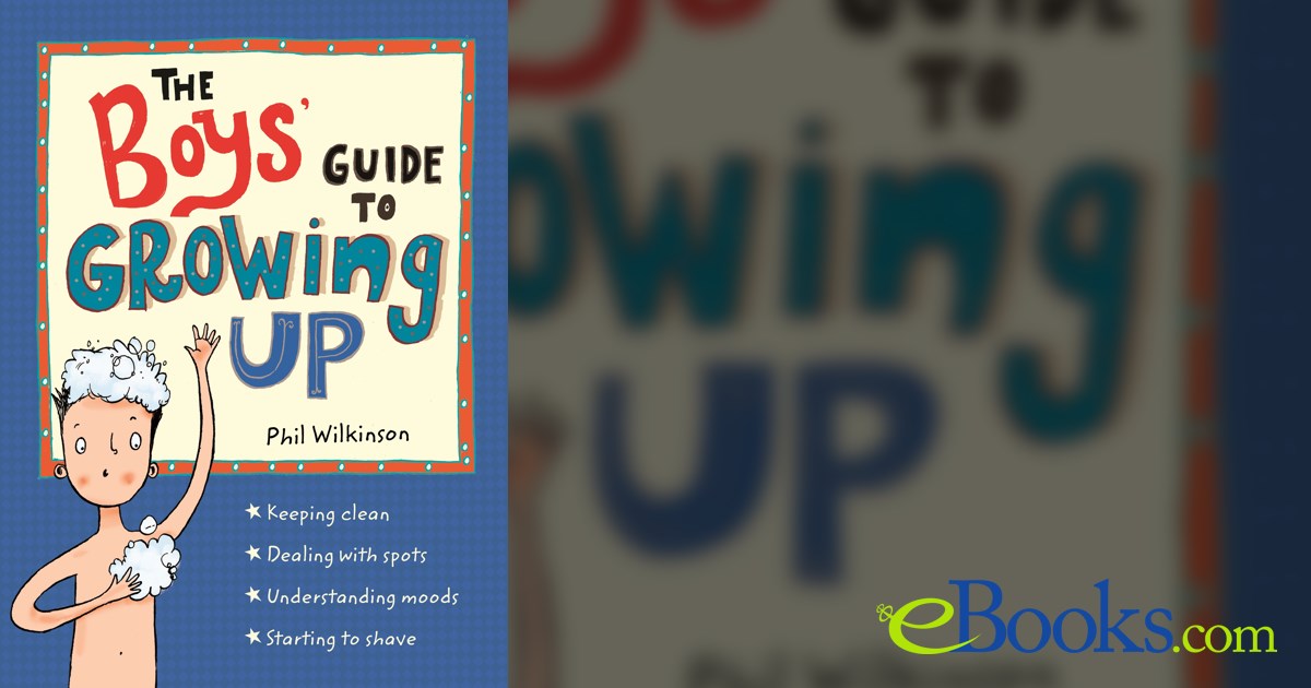 The Boys' Guide to Growing Up the bestselling puberty guide