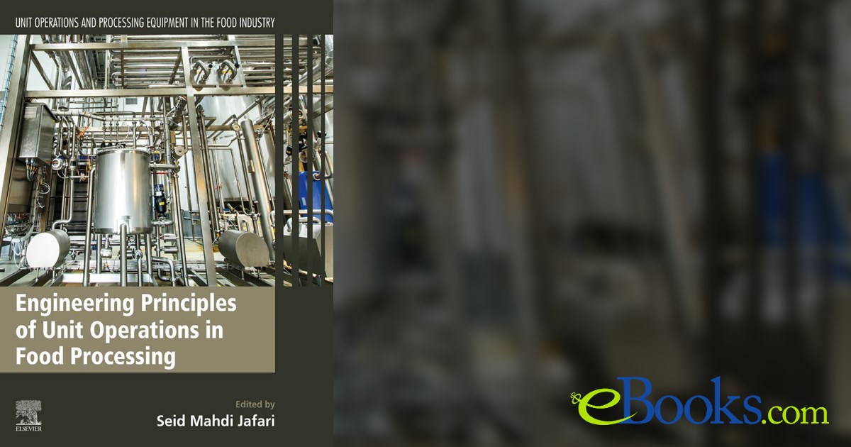 Engineering Principles of Unit Operations in Food Processing